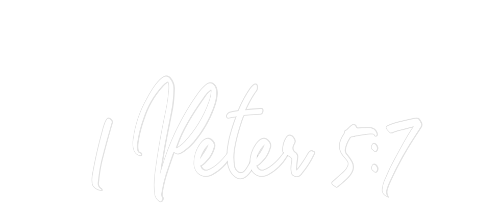 Custom Neon: 1 Peter 5:7 - StreetLyte