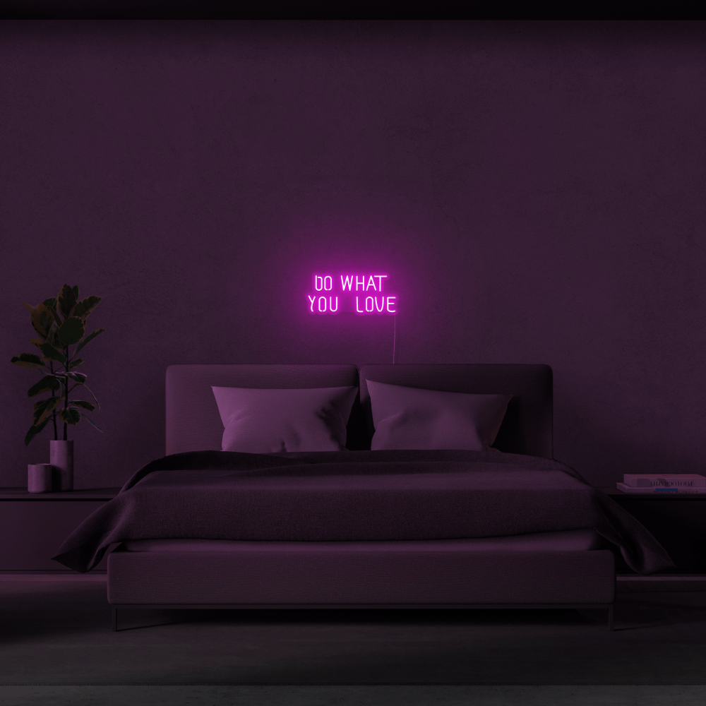 Do What You Love - LED neon sign - StreetLyte